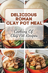 Delicious Roman Clay Pot Meal