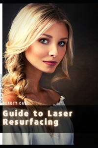 Guide tо Laser Resurfacing