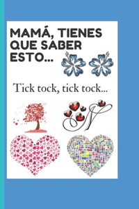 Mamá, tienes que saber esto...