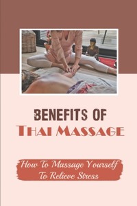 Benefits Of Thai Massage