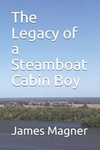 Legacy of a Steamboat Cabin Boy