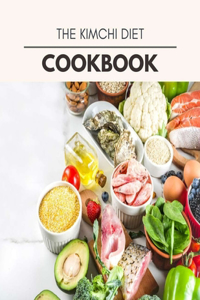 The Kimchi Diet Cookbook