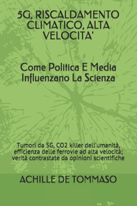 5G, Riscaldamento Climatico, Alta Velocità