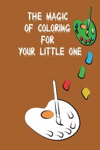 The Magic Of Coloring For Your Little One