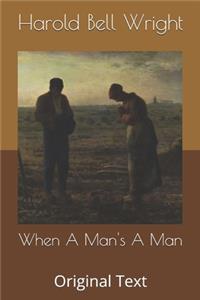 When A Man's A Man