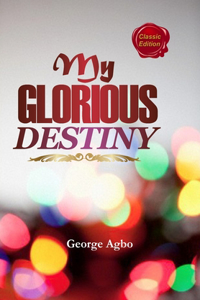 My Glorious Destiny