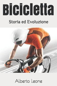 Bicicletta: Storia ed Evoluzione