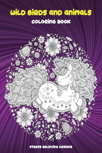 Wild Birds and Animals - Coloring Book - Stress Relieving Designs