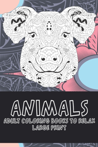 Adult Coloring Books to Relax - Animals - Large Print