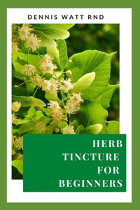 Herb Tincture for Beginners