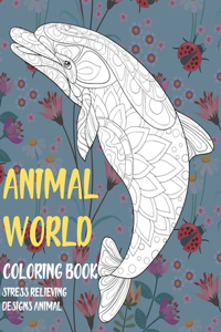 Animal World Coloring Book - Stress Relieving Designs Animal