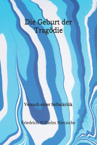 Die Geburt der Tragödie