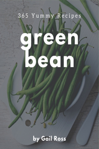 365 Yummy Green Bean Recipes