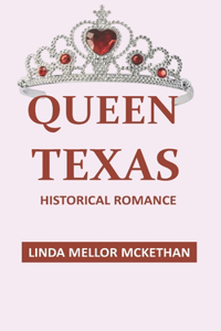 Queen Texas: Historical Romance