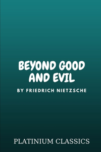 Beyond Good and Evil by Friedrich Nietzsche