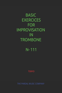 Basic Exercices for Improvisation in Trombone N-111