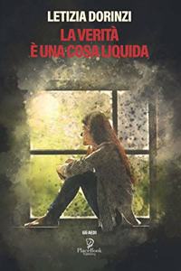 La Verità È Una Cosa Liquida