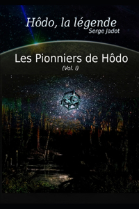 Les pionniers de Hôdo