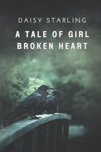 Tale Of Girl Broken Heart