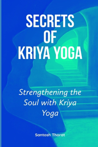 Secrets of Kriya Yoga