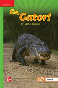 Reading Wonders Leveled Reader Go, Gator!: Beyond Unit 4 Week 3 Grade 1