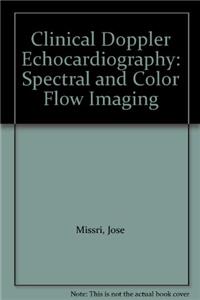 Clinical Doppler Echocardiography: Spectral and Color Flow Imaging