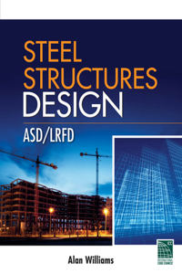 Steel Structures Design: Asd/LRFD