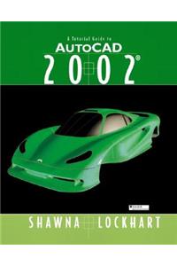 Tutorial Guide to AutoCAD 2002