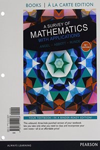 Survey of Mathematics with Applications with Integrated Review, A, Books a la Carte Edition, Plus Mylab Math Student Access Card and Sticker