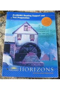 Harcourt School Publishers Horizons Alabama: Reading..&Test Preparation Book St/Reg Grade 4