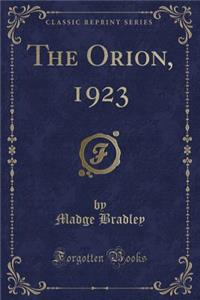 The Orion, 1923 (Classic Reprint)