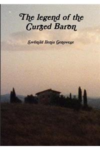The legend of the Cursed Baron