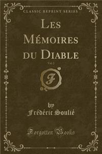 Les Mémoires Du Diable, Vol. 2 (Classic Reprint)