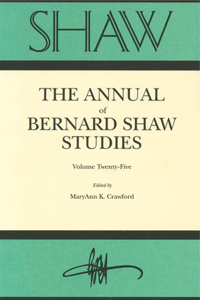 SHAW: The Annual of Bernard Shaw Studies, vol. 25