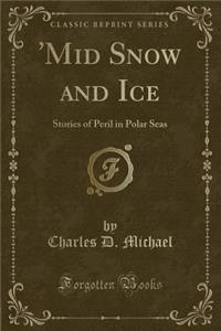 'mid Snow and Ice