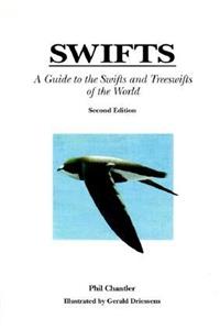 Swifts: A Guide to the Swifts and Treeswifts of the World, Second Edition