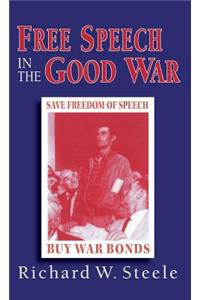 Free Speech in the Good War