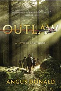 Outlaw: A Novel of Robin Hood