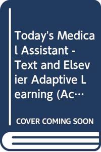 Today's Medical Assistant + Elsevier Adaptive Learning Access Card + Elsevier Adaptive Quizzing Access Card