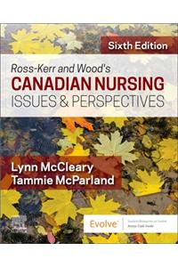 Ross-Kerr and Wood's Canadian Nursing Issues & Perspectives
