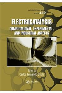 Electrocatalysis: Computational, Experimental, and Industrial Aspects