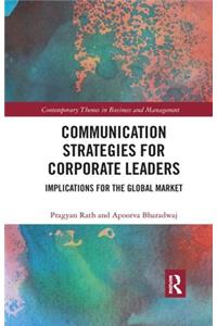 Communication Strategies for Corporate Leaders