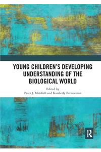 Young Children's Developing Understanding of the Biological World