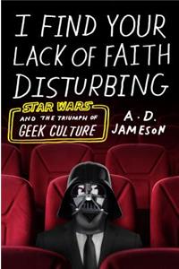I Find Your Lack of Faith Disturbing