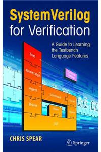 Systemverilog for Verification: A Guide to Learning the Testbench Language Features