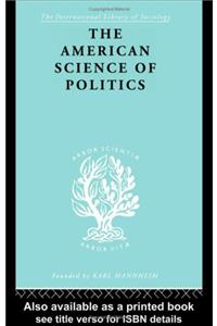 The American Science of Politics