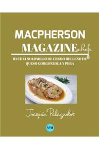 Macpherson Magazine Chef's - Receta Solomillo de cerdo relleno de queso Gorgonzola y pera
