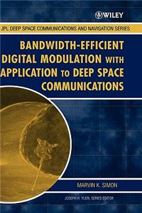 Bandwidth-Efficient Digital Modulation with Application to Deep Space Communications