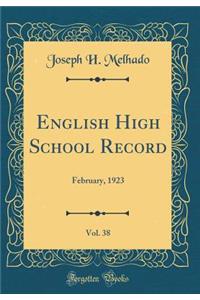 English High School Record, Vol. 38: February, 1923 (Classic Reprint)