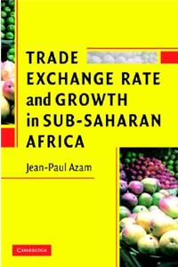 Trade, Exchange Rate, and Growth in Sub-Saharan Africa